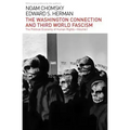 The Washington Connection and Third World Fascism: The Political Economy of Human Rights: Volume I
