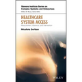 Healthcare System Access: Measurement, Inference, and Intervention