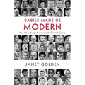 Babies Made Us Modern