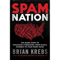 Spam Nation: The Inside Story of Organized Cybercrime--From Global Epidemic to Your Front Door