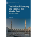The Political Economy and Islam of the Middle East: The Case of Tunisia