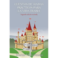 Cuentos de hadas prácticos para la vida diaria