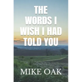 The words I wish I had told you: Meditations by a dying young man