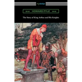The Story of King Arthur and His Knights (Illustrated)