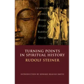 Turning Points in Spiritual History: Zarathustra, Hermes, Moses, Elijah, Buddha, Christ
