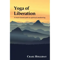 Yoga of Liberation: A heart-based path to spiritual awakening