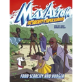 Food Scarcity and Hunger: A Max Axiom Super Scientist Adventure