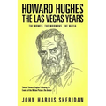 Howard Hughes: The Las Vegas Years: The Women, The Mormons, The Mafia