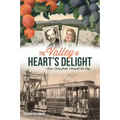 The Valley of Heart's Delight: True Tales from Around the Bay