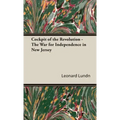 Cockpit of the Revolution - The War for Independence in New Jersey