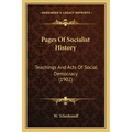 Pages Of Socialist History: Teachings And Acts Of Social Democracy (1902)