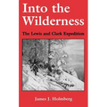 Into the Wilderness: The Lewis and Clark Expedition