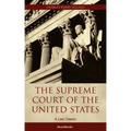 The Supreme Court of the United States: Its Foundation, Methods and Achievements