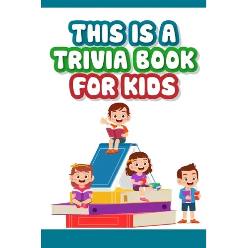 This is a trivia book for kids: Engaging Quiz Game Collection For Kids
