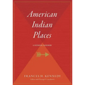 American Indian Places: A Historical Guidebook