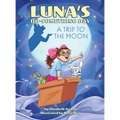Luna's Do-Something Day: A Trip to the Moon