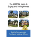 The Essential Guide to Buying and Selling Homes: Insights from America's Top Agents and Loan Officers