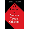 A Critique of Modern Textual Criticism, Foreword by David C Greetham