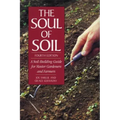 The Soul of Soil: A Soil-Building Guide for Master Gardeners and Farmers