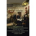 Founding Documents of the United States of America: The Constitution, the Declaration of Independence, the Bill of Rights, all Amendments to the Const