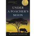 Under a Poacher's Moon