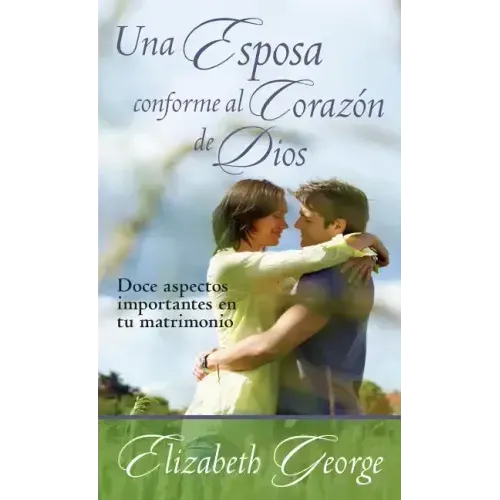Una Esposa Conforme Al Corazón de Dios