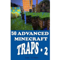 50 Advanced Minecraft Traps - 2