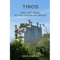 Tinos. The last jewel in the crown of Venice