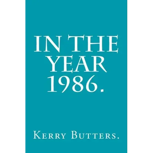 In the Year 1986.