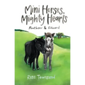 Mini Horses, Mighty Hearts: Rootbeer and Edward