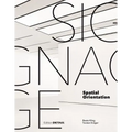 Signage - Spatial Orientation: Interdisciplinary Work at the Gateway to Design