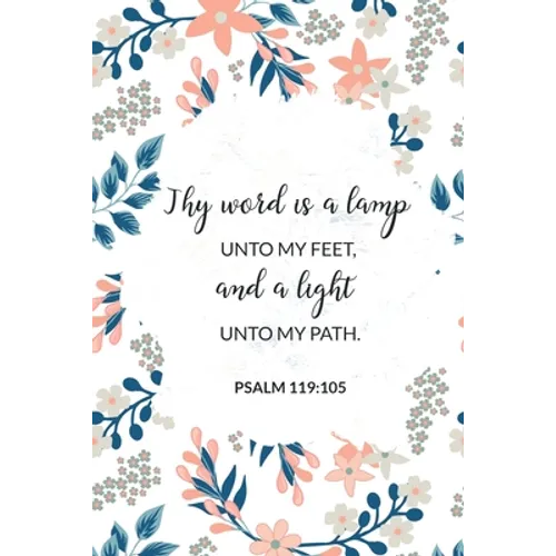 Thy Word Is a Lamp Unto My Feet, and a Light Unto My Path - Psalm 119: 105: Bible Memory Verse Guide - Practical Resource To Aid Godly Christian Women