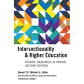 Intersectionality & Higher Education: Research, Theory, & Praxis, Second Edition