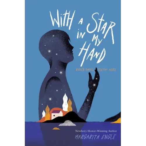 With a Star in My Hand: Rubén Darío, Poetry Hero