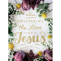 Uncovering the Love of Jesus: A Lent Devotional