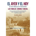 El Ayer Y El Hoy De Dos Familias De Fundadores Las Familias Corona Y Michel: Desde La Fundación De Colima, Provincia De Ávalos, Autlán Y Guadalajara E