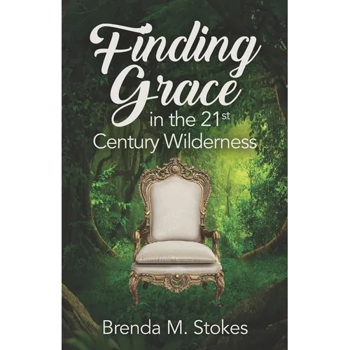 Finding Grace in the 21st Century Wilderness