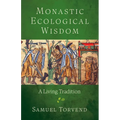 Monastic Ecological Wisdom: A Living Tradition