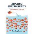 Applying Sustainability: Principles and Practices