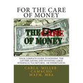 For the Care of Money: Your Complete Guide to Winning the Lottery, Saving and Investing Large Windfalls, Tax Returns, or Inheritances