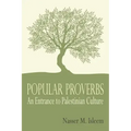 Popular Proverbs: An Entrance to Palestinian Culture