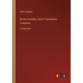 Divine Comedy, Cary's Translation, Complete: in large print