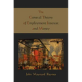 The General Theory of Employment Interest and Money