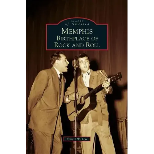 Memphis: Birthplace of Rock and Roll