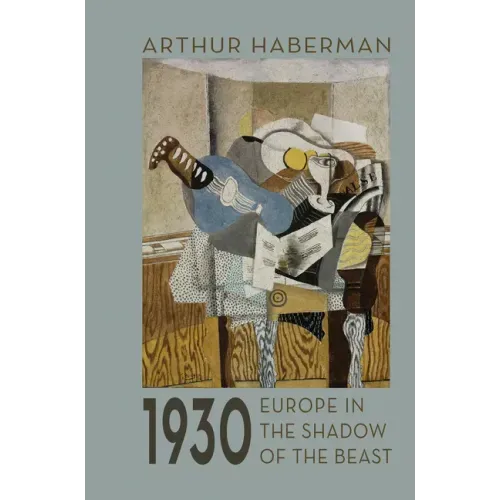1930: Europe in the Shadow of the Beast