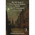 The MX Book of New Sherlock Holmes Stories Part IV: 2016 Annual