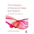 The Evolution of Economic Ideas and Systems: A Pluralist Introduction