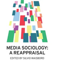 Media Sociology: A Reappraisal