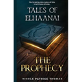 Tales of Elhaanai: The Prophecy