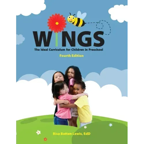 Wings: The Ideal Curriculum for Children in Preschool: The Ideal Curriculum for Children in Preschool